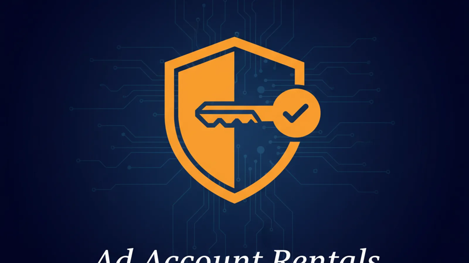 Agency ad account rentals verification checklist — shield icon on deep navy background representing verified account access